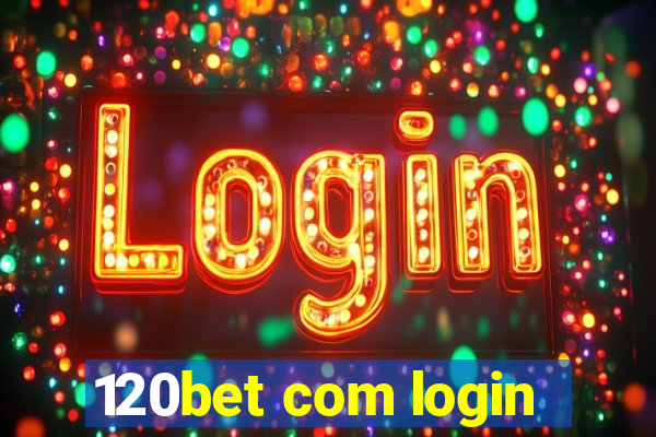 120bet com login